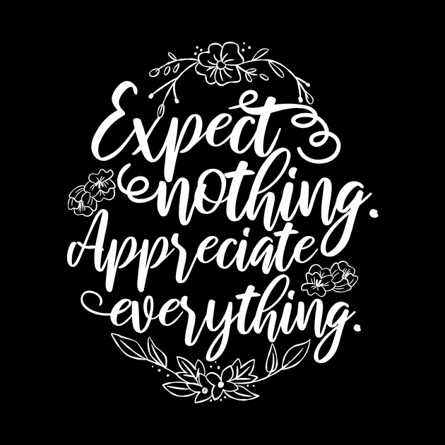 'Expect Nothing Appreciate Everything' Cancer Shirt by ourwackyhome