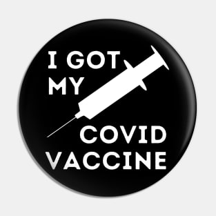 I got my covid vaccine Pin