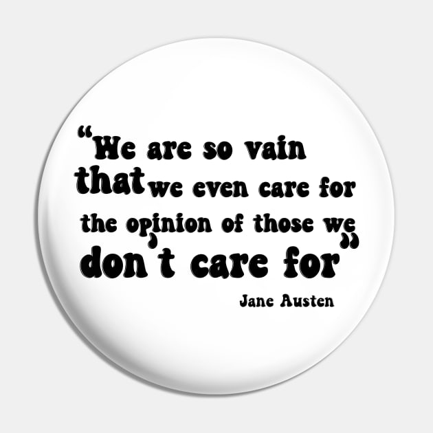 Jane Austen Retro Text Design Quote (Black) Pin by The Lily and The Lark