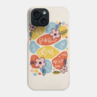 Generous with Love Phone Case