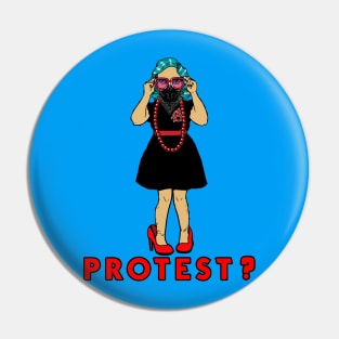 PROTEST? Pin