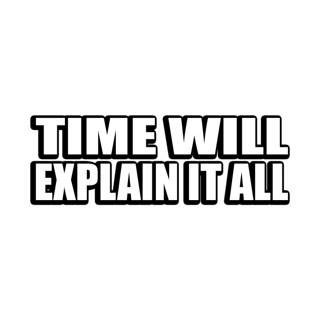 Time will explain it all artistic typography design by DinaShalash