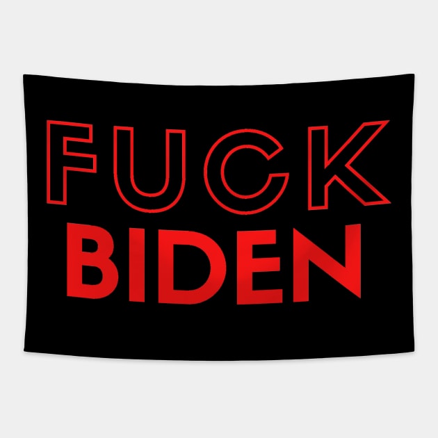 FU*K JOE BIDEN FOR PRESIDENT Tapestry by Rebelion