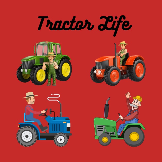 Tractor Life by D's Tee's