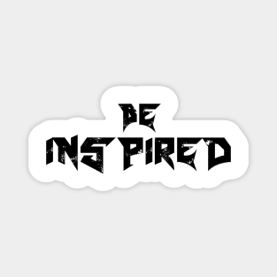 BE INSPIRED Magnet