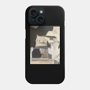 I look away. Phone Case