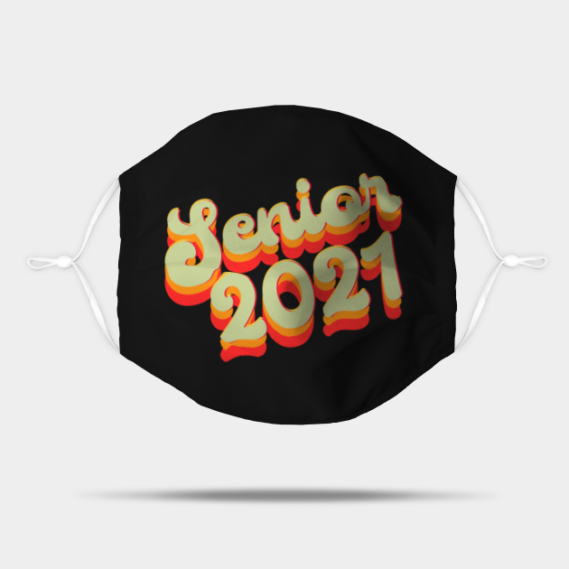 Senior 2021 - Senior 2021 - Mask | TeePublic