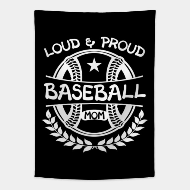 Loud And Proud Baseball Mom Funny Baseball Player Quotes