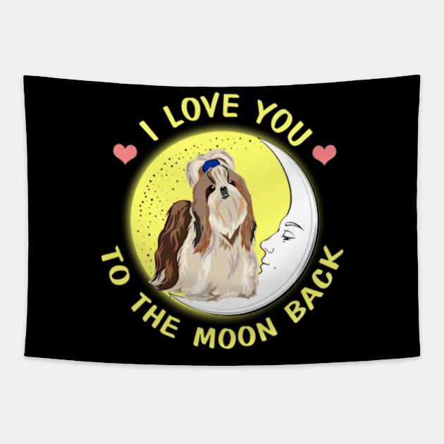 I Love You To The Moon And Back Shih Tzu Tapestry by AstridLdenOs