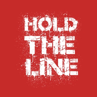 Hold The Line T-Shirt