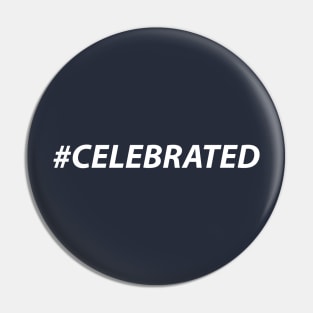 CELEBRATE (White) Pin