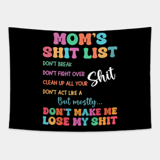 MOM LIFE Mom's Shit List, Gift For Women mother day Tapestry