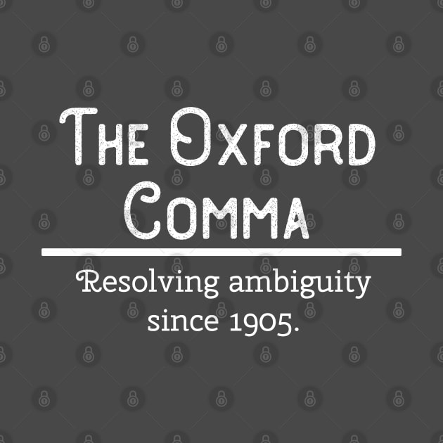 Funny Grammar Police Saying Oxford Comma by Living Out Loud Tees