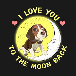 I Love You To The Moon And Back Beagles T-Shirt