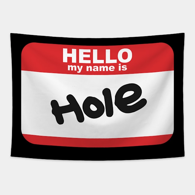 Hello Hole Tapestry by JasonLloyd