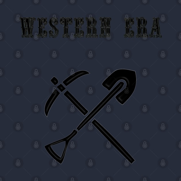 Western Era - Pick Axe and Shovel by The Black Panther