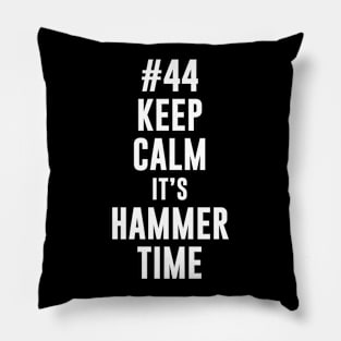 Keep Calm It's Hammer Time Pillow