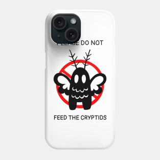 PLEASE DO NOT FEED THE CRYPTIDS (Mothman) RED SIGN Phone Case