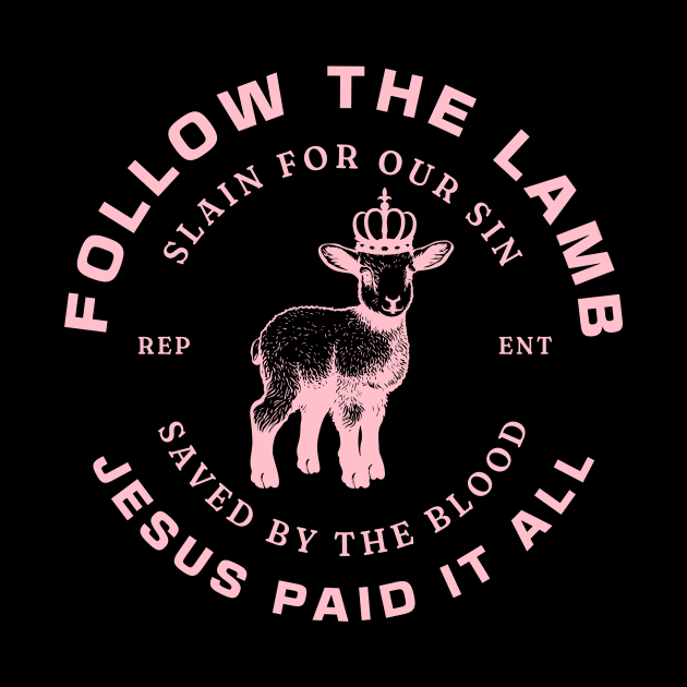 Follow the Lamb - Pink, Unisex Christian Cotton T-Shirt, Stylish Pink Imagery, Trendy Spiritual Shirt, Christian Apparel, Comy, Soft by Yendarg Productions