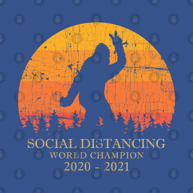 Social Distancing World Champion 2020 - 2021   - Social Distancing - T-Shirt