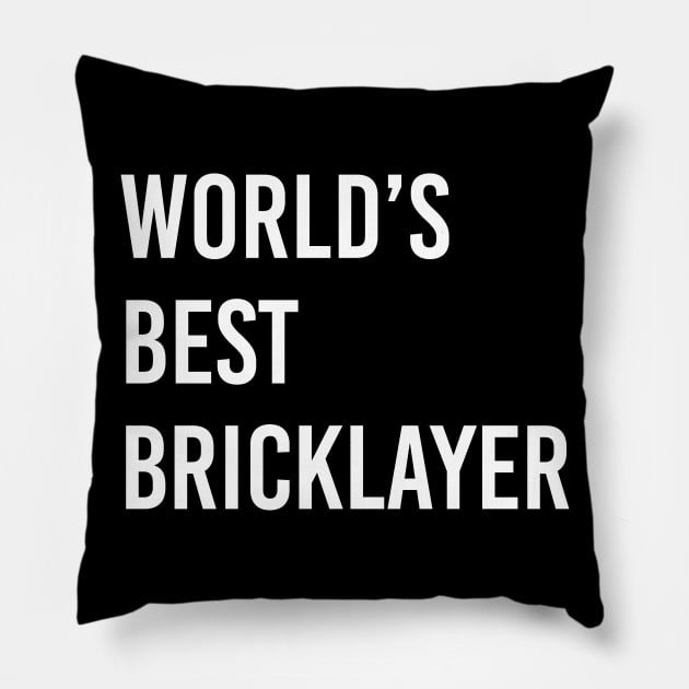 World's Best Bricklayer Bricklayer Gift Ideas Bricklayer present Bricklayer Birthday, Bricklayer lover Present Pillow by Anodyle