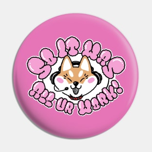 Doggo Working - Laugh Pin