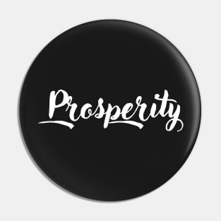 Prosperity! Pin