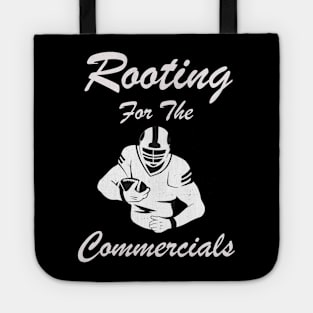 Rooting For The Commercials Tote