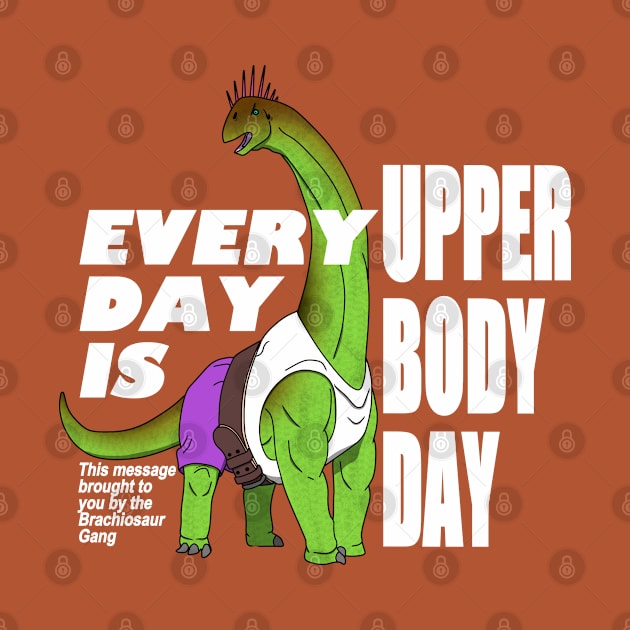 Everyday is Upper Body Day by SaltyCoty