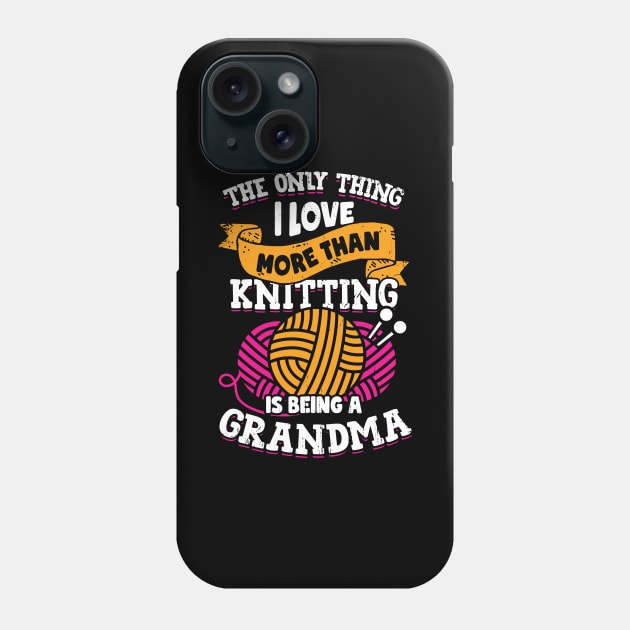 Knitting Grandma Knitter Grandmother Gift Phone Case by Dolde08