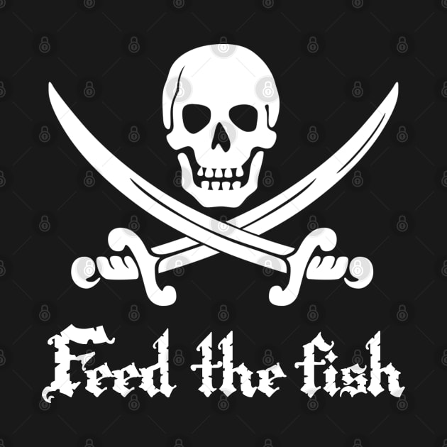 Feed The Fish Pirate Jolly Roger by Styr Designs