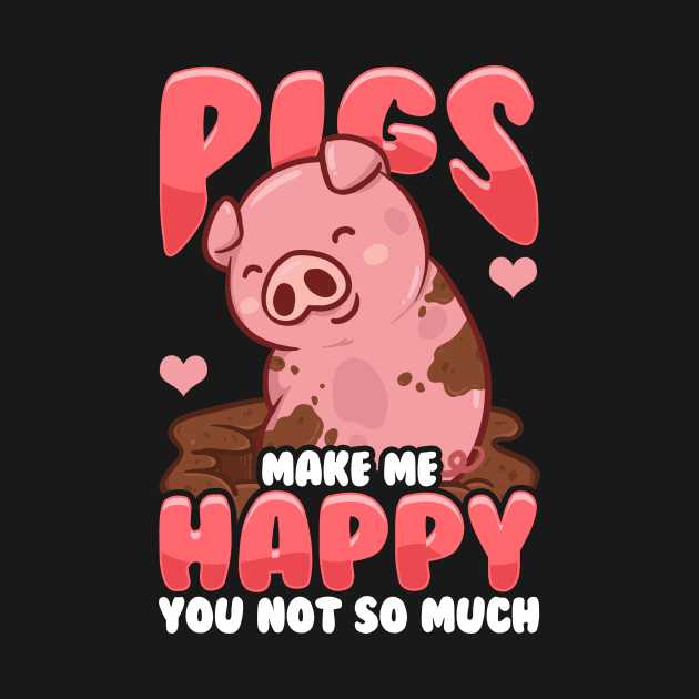 Adorable Pigs Make Me Happy You? Not So Much by theperfectpresents