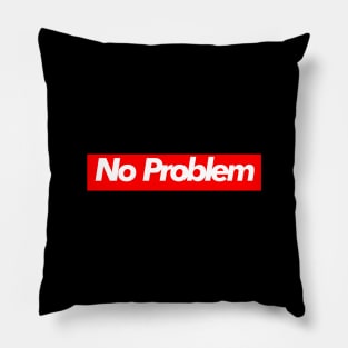 No Problem Pillow