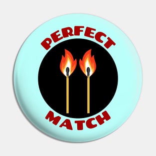 Perfect Match | Match Pun Pin