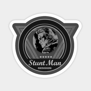 Stunt Man Session Magnet