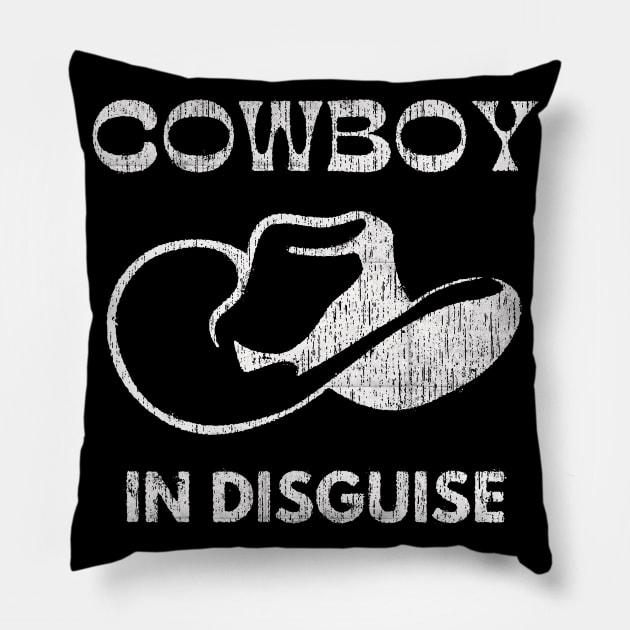 Cowboy In Disguise Western Country Fun Pillow by Foxxy Merch