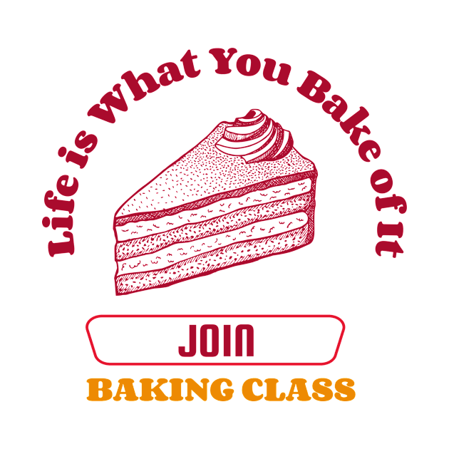 Life is What You Bake of It: Join a Baking Class! by Route128