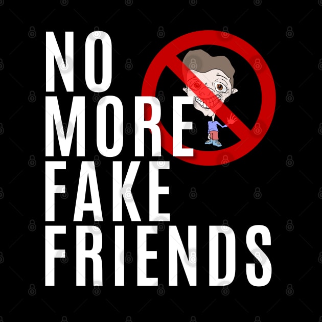 No More Fake Friends by My Tiny Apartment