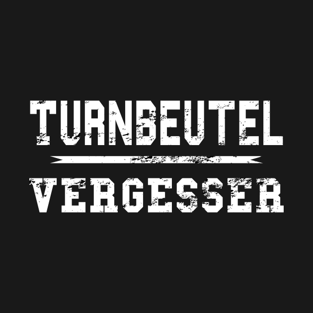 Turnbeutel Vergesser Shirt Lustig Sport Turn Beutel Geschenk by SinBle