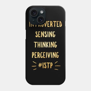 ISTP Introverted Sensing Thinking Perceiving Phone Case