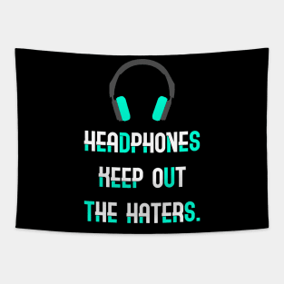 Headphones Keep Out the Haters Tapestry