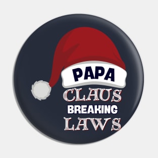 Papa Claus Breaking Rules In Style Pin