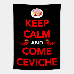 Keep Calm and Come Ceviche Tapestry