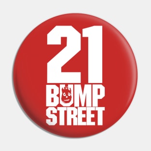 21 Bump Street Pin