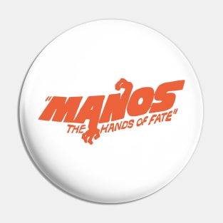 Manos: The Hands of Fate Pin