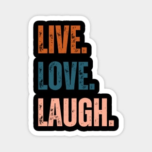 live love laugh Magnet