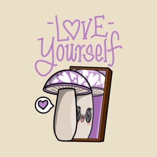 Love yourself with Lolo the mushroom T-Shirt