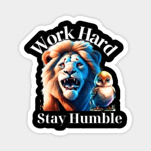 Work Hard Stay Humble Magnet