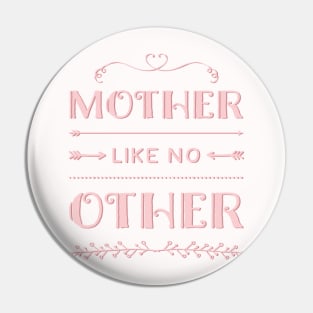 Mother like no other Pin