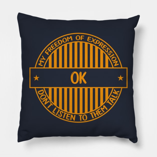 OK - Freedom of expression badge Pillow by Zakiyah R.Besar